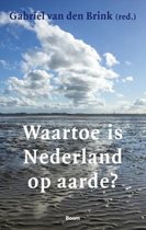 Waartoe is Nederland op aarde?