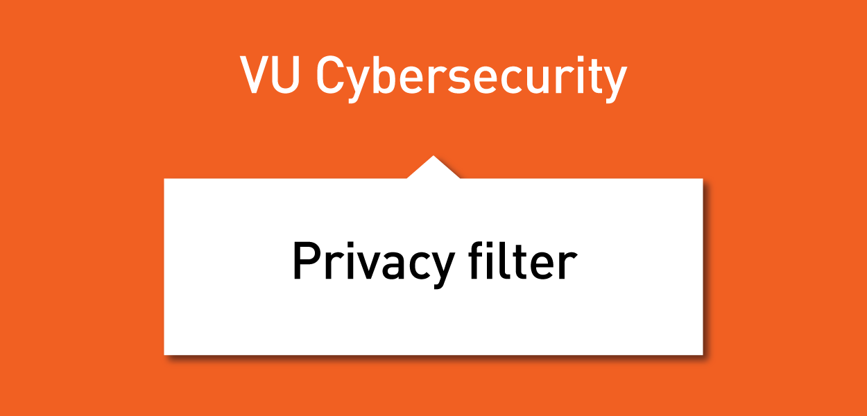 Orange VU Cybersecurity banner in VU corporate identity theme with the text 'Privacy Filter' on it.